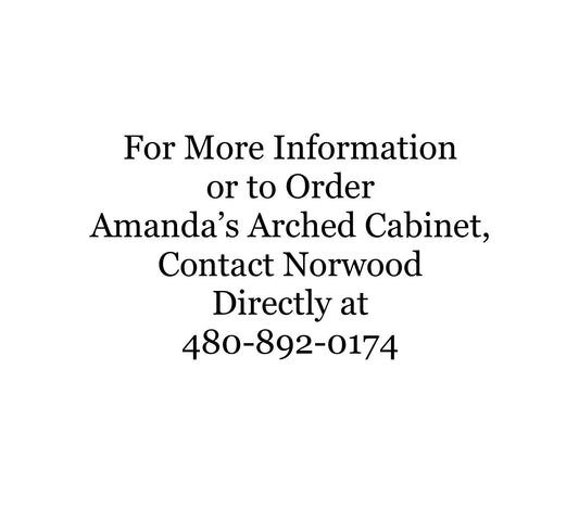 Amanda's Arched Cabinet - Price Includes Amanda's Discount